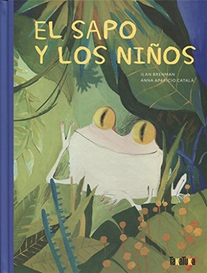 Brenman, Ilan. El sapo y los niños. Takatuka, 2017.