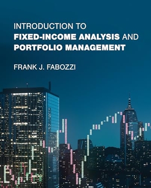 Fabozzi, Frank J.. Introduction to Fixed-Income Analysis and Portfolio Management. MIT Press Ltd, 2025.
