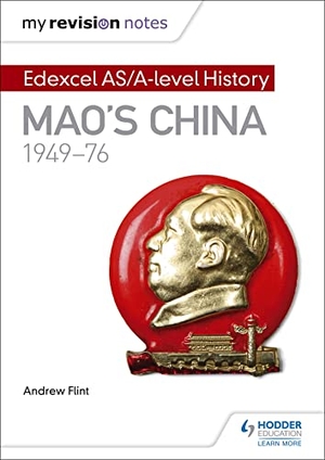 Flint, Andrew. My Revision Notes: Edexcel AS/A-level History: Mao's China, 1949-76. Hachette Learning, 2017.