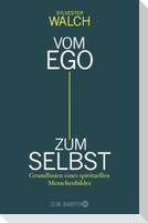 Vom Ego zum Selbst