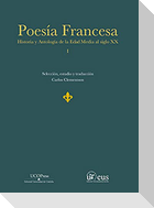 Poesía francesa : historia y antología de la Edad Media al siglo XX