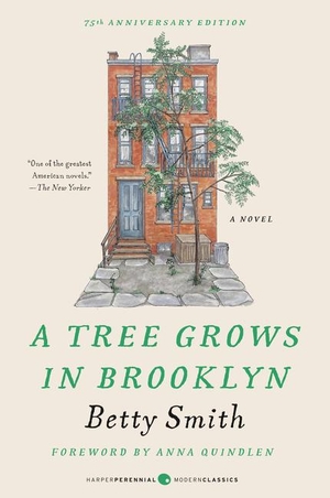 Smith, Betty. A Tree Grows in Brooklyn [75th Anniversary Ed]. Harper Collins Publ. USA, 2005.