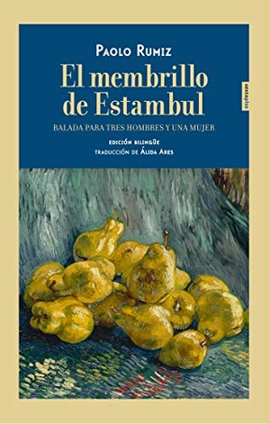 Rumiz, Paolo. El membrillo de Estambul : balada para tres hombres y una mujer. , 2019.