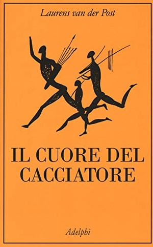 Post, Laurens Van Der. Il cuore del cacciatore. , 2019.