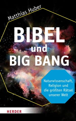 Huber, Matthias. Bibel und Big Bang - Naturwissenschaft, Religion und die größten Rätsel unserer Welt. Herder Verlag GmbH, 2022.
