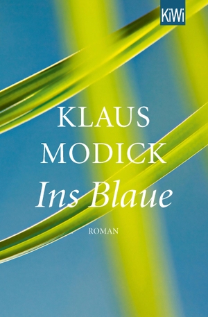 Modick, Klaus. Ins Blaue - Roman. Kiepenheuer & Witsch GmbH, 2019.