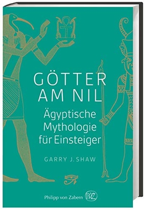 Shaw, Garry J.. Götter am Nil - Ägyptische Mythologie für Einsteiger. Herder Verlag GmbH, 2015.