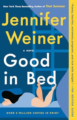 Weiner, Jennifer. Good in Bed. Atria Books, 2021.