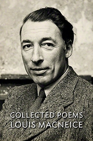 Macneice, Louis. Collected Poems Louis MacNeice. Wake Forest University Press, 2013.