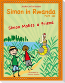 Simon in Rwanda - Simon Makes a Friend