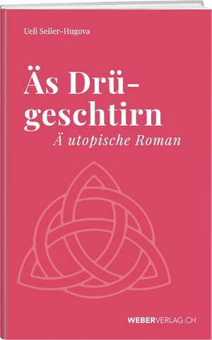 Seiler-Hugova, Ueli. Äs Drügeschtirn - Ä utopische Roman. Weber Verlag, 2026.