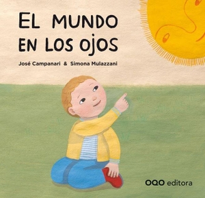 Campanari, José. El mundo en los ojos. OQO Editora, 2012.