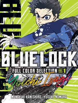 Kaneshiro, Muneyuki. Blue Lock Full Color Selection 1: Yoichi Isagi. Random House LLC US, 2026.