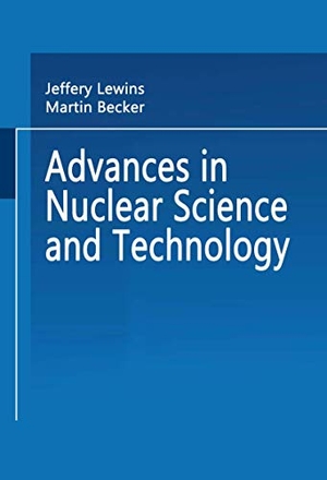 Becker, Martin / Jeffery Lewins (Hrsg.). Advances in Nuclear Science and Technology. Springer US, 2013.