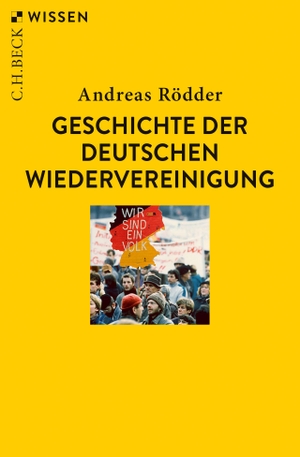 Rödder, Andreas. Geschichte der deutschen Wiedervereinigung. C.H. Beck, 2020.