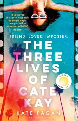 Fagan, Kate. The Three Lives of Cate Kay - The perfect read for fans of Taylor Jenkins Reid. Bloomsbury Publishing PLC, 2025.