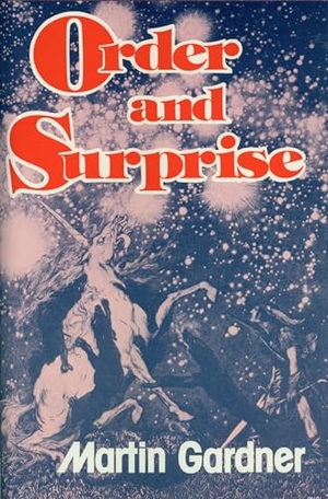 Gardner, Martin. Order and Surprise. Globe Pequot Publishing Group Inc, 1983.