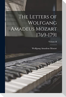 The Letters of Wolfgang Amadeus Mozart 1769-1791; Volume II