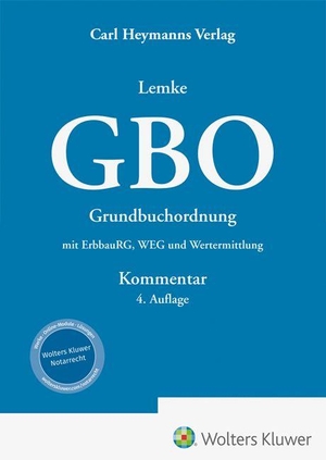 Lemke, Reiner (Hrsg.). GBO Kommentar - Grundbuchordnung mit ErbbauRG, WEG und Wertermittlung. Heymanns Verlag GmbH, 2026.