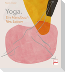 Yoga. Ein Handbuch fürs Leben