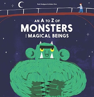 Onn, Aidan. A - Z of Monsters and Magical Beings. Laurence King, 2017.