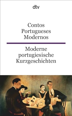 Schuldes, Ulrike (Hrsg.). Contos Portugueses Modernos - Moderne portugiesische Kurzgeschichten - dtv zweisprachig für Könner - Portugiesisch. dtv Verlagsgesellschaft, 1996.