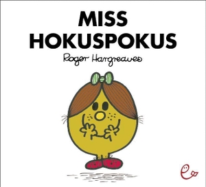 Hargreaves, Roger. Miss Hokuspokus. Rieder, Susanna Verlag, 2010.