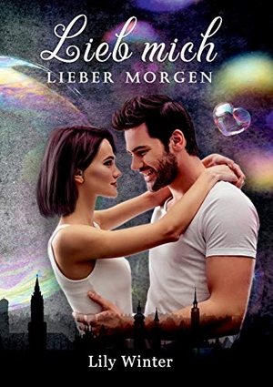 Winter, Lily. Lieb mich lieber Morgen - Sommertrilogie Band 2. Books on Demand, 2020.
