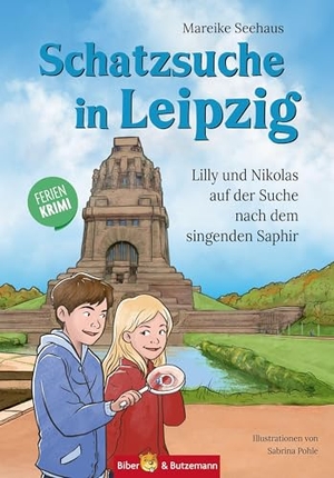 Seehaus, Mareike / Steffi Bieber-Geske. Schatzsuche in Leipzig - Lilly und Nikolas auf der Suche nach dem singenden Saphir - Sachsen Kinderkrimi, Ferienabenteuer und Reiseführer Leipzig für Kinder. Biber & Butzemann, 2026.