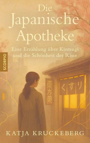 Kruckeberg, Katja. Die Japanische Apotheke - Eine Erzählung über Kintsugi und die Schönheit der Risse. Scorpio Verlag, 2026.