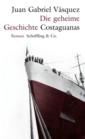 Vásquez, Juan Gabriel. Die geheime Geschichte Costaguanas. Schoeffling + Co., 2011.