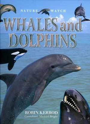 Kerrod, Robin. Nature Watch: Whales & Dolphins. Anness Publishing, 2008.