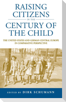 Raising Citizens in the "Century of the Child"