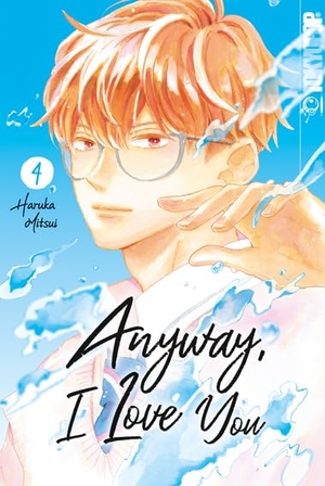 Mitsui, Haruka. Anyway, I Love You 04. TOKYOPOP GmbH, 2023.