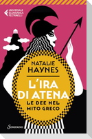 L' ira di Atena. Le dee nel mito greco