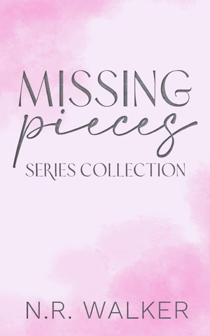 Walker, N. R.. Missing Pieces Series Collection Discreet Cover. Independently published, 2025.