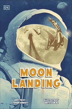 Krensky, Stephen. Moon Landing - The Incredible Story of the Apollo 11 Mission. Dorling Kindersley Ltd, 2026.