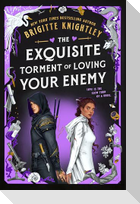 The Exquisite Torment of Loving Your Enemy