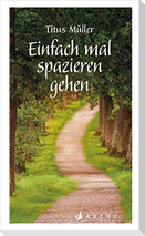 Einfach mal spazieren gehen