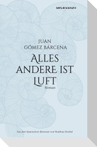 Alles andere ist Luft