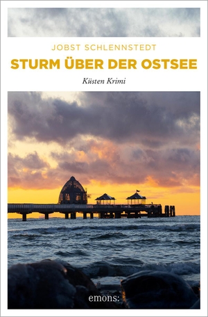 Schlennstedt, Jobst. Sturm über der Ostsee - Küsten Krimi. Emons Verlag, 2023.