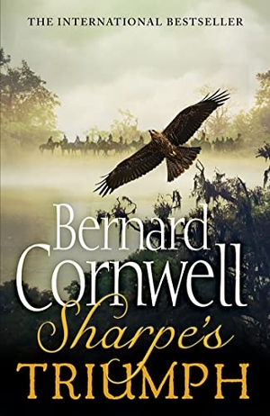 Cornwell, Bernard. Sharpe's Triumph - The Battle of Assaye, September 1803. HarperCollins Publishers, 2011.