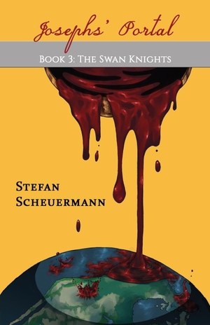 Scheuermann, Stefan. Joseph's Portal - Book 3 of The Swan Knights Trilogy. Virtualbookworm.com Publishing, 2019.