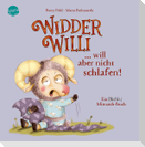 Widder Willi will aber nicht schlafen! Ein (Nicht-)Mitmach-Buch