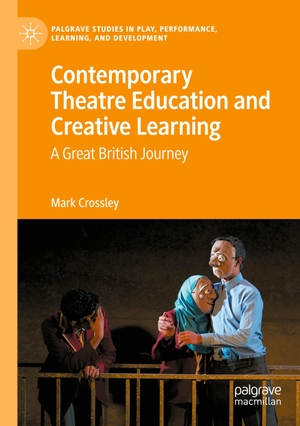 Crossley, Mark. Contemporary Theatre Education and Creative Learning - A Great British Journey. Springer International Publishing, 2022.