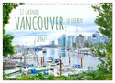 12 Gründe, Vancouver zu lieben. (Wandkalender 2024 DIN A3 quer), CALVENDO Monatskalender