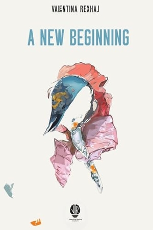 Rexhaj, Valentina. A NEW BEGINNING. Review Tales Editing & Publishing services, 2025.
