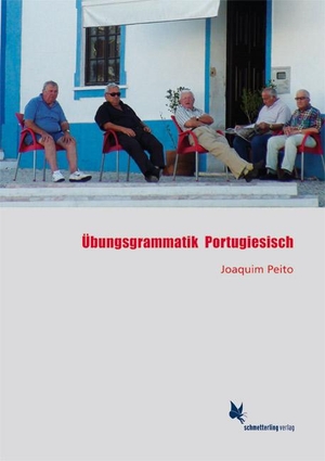 Peito, Joaquim. Übungsgrammatik Portugiesisch. Schmetterling Verlag GmbH, 2015.