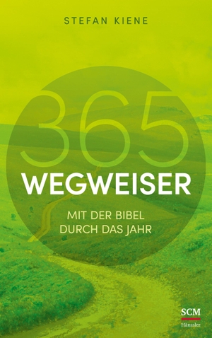 Kiene, Stefan. 365 Wegweiser - Mit der Bibel durch das Jahr. SCM Hänssler, 2021.