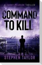 Command To Kill